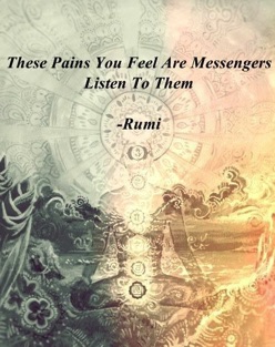 Pains are Messengers-Rumi
